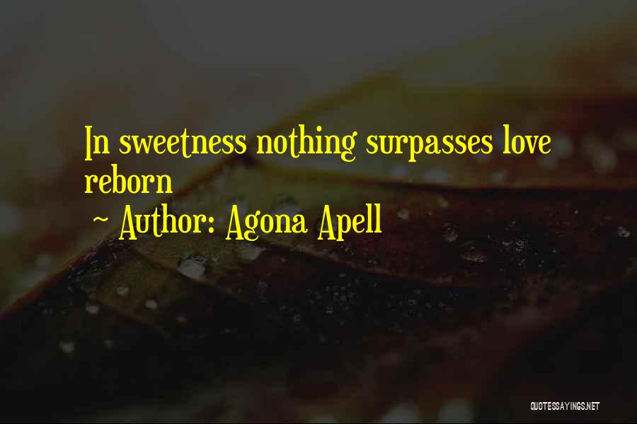 Agona Apell Quotes 153301