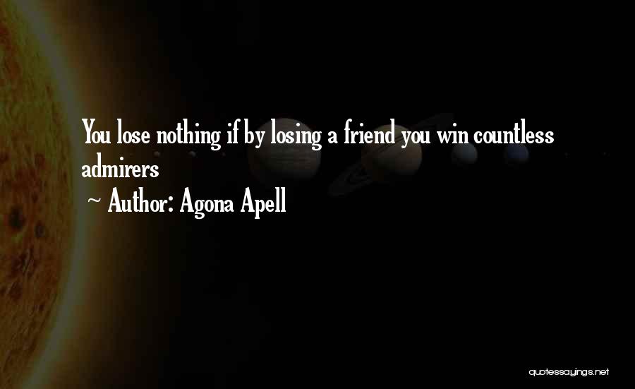 Agona Apell Quotes 1833968