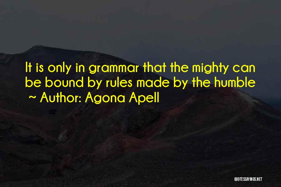 Agona Apell Quotes 306439