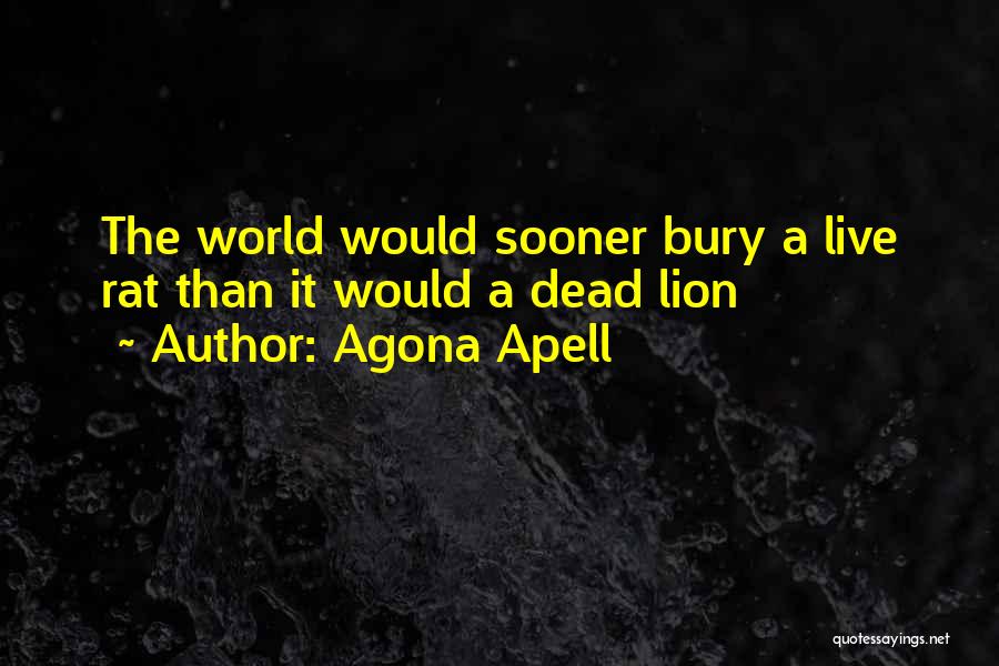 Agona Apell Quotes 558615