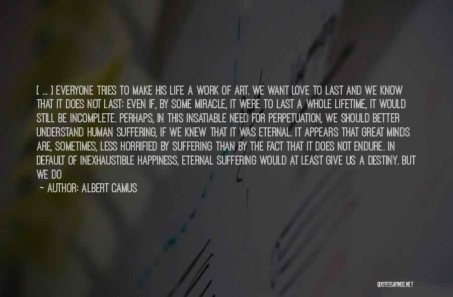 Agonies Of Life Quotes By Albert Camus