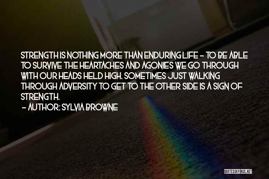 Agonies Of Life Quotes By Sylvia Browne