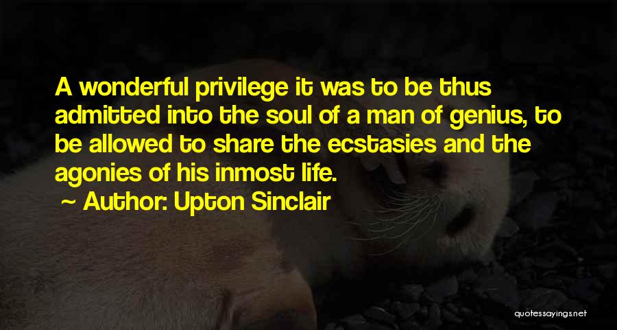 Agonies Of Life Quotes By Upton Sinclair