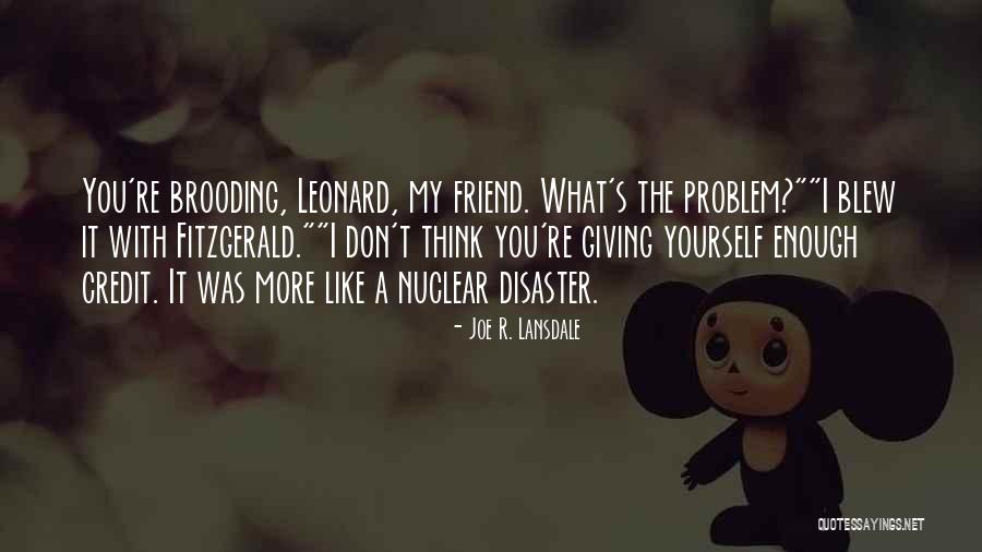 Agonistic Behaviour Quotes By Joe R. Lansdale Agonistic Behaviour Quotes By Joe R. Lansdale