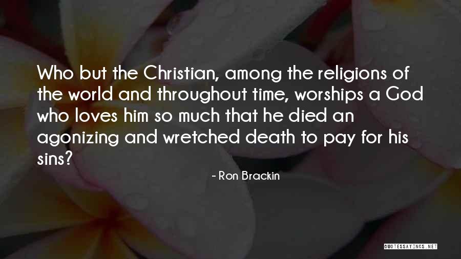 Agonizing Love Quotes By Ron Brackin Agonizing Love Quotes By Ron Brackin