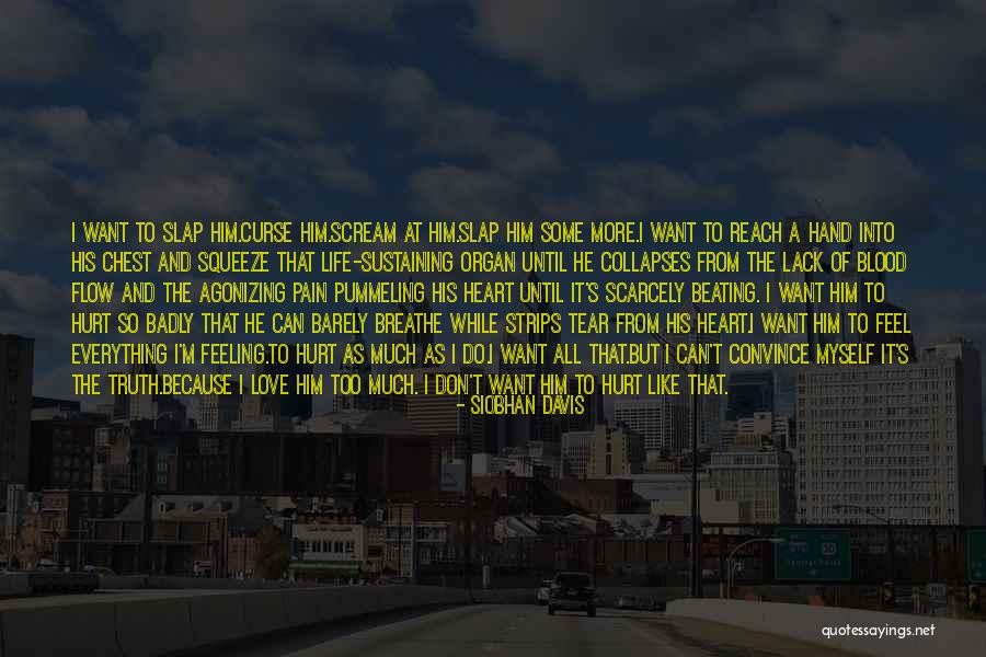 Agonizing Love Quotes By Siobhan Davis Agonizing Love Quotes By Siobhan Davis
