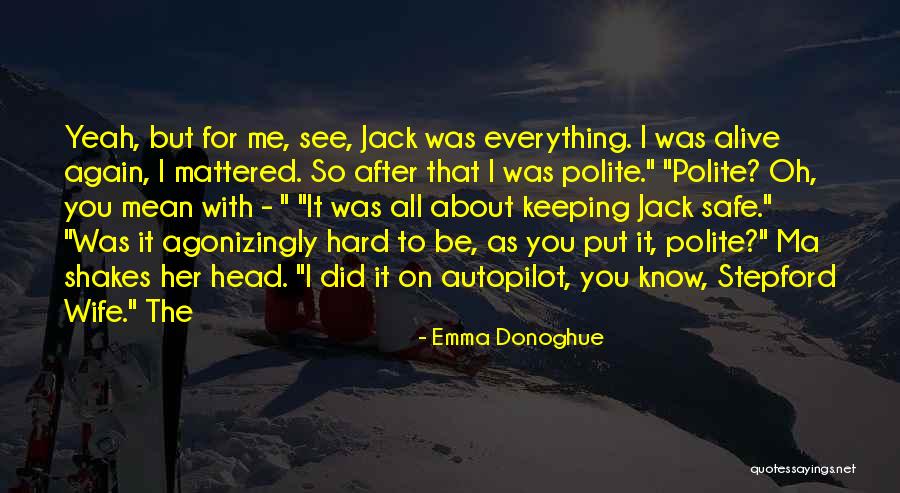 Agonizingly Quotes By Emma Donoghue Agonizingly Quotes By Emma Donoghue