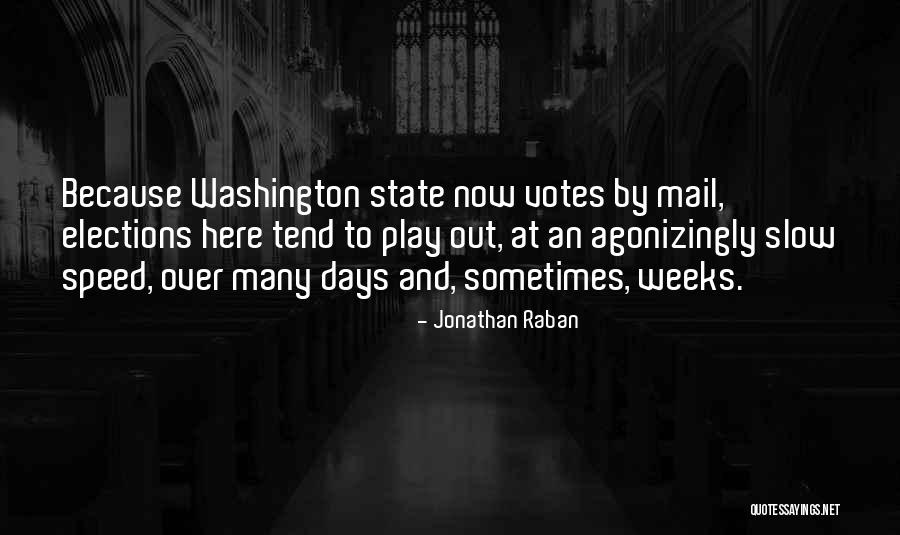 Agonizingly Quotes By Jonathan Raban Agonizingly Quotes By Jonathan Raban
