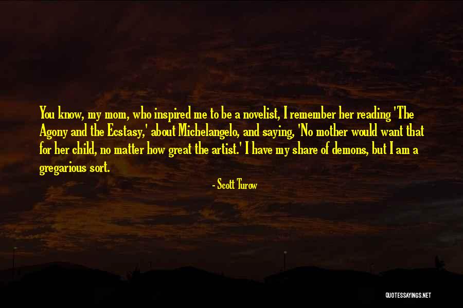 Agony Ecstasy Quotes By Scott Turow Agony Ecstasy Quotes By Scott Turow