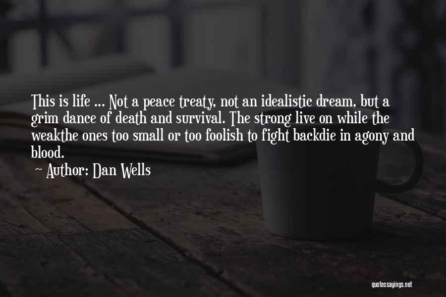 Agony Of Life Quotes By Dan Wells