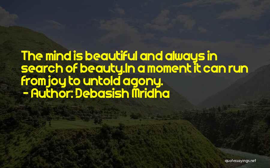 Agony Of Life Quotes By Debasish Mridha