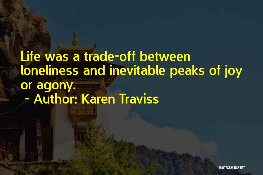 Agony Of Life Quotes By Karen Traviss