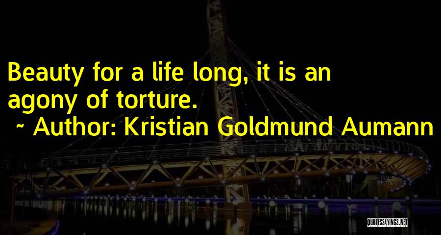 Agony Of Life Quotes By Kristian Goldmund Aumann