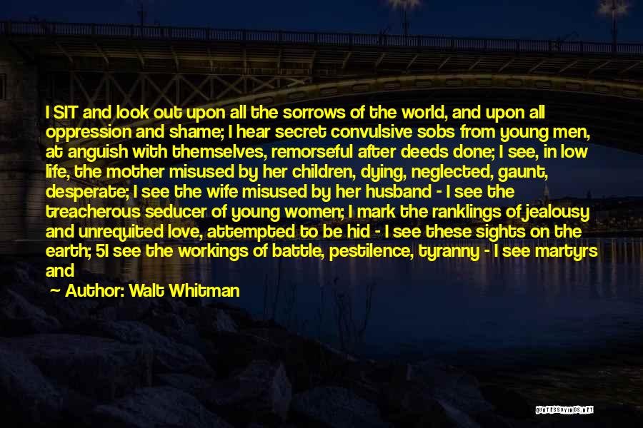 Agony Of Life Quotes By Walt Whitman