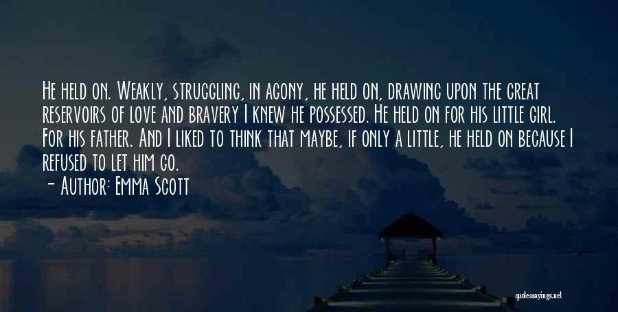 Agony Of Love Quotes By Emma Scott