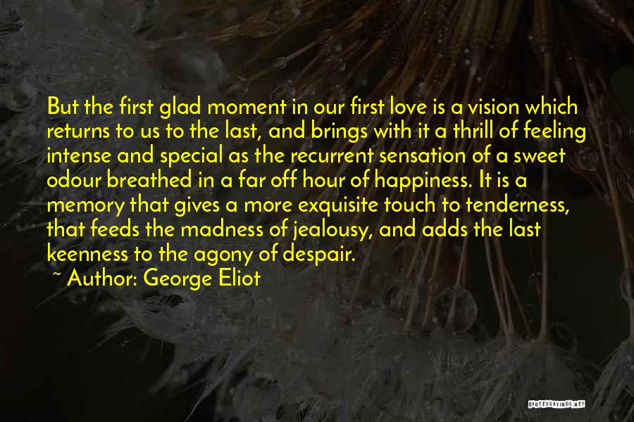 Agony Of Love Quotes By George Eliot