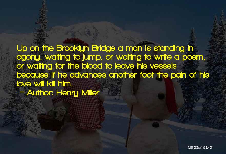 Agony Of Love Quotes By Henry Miller