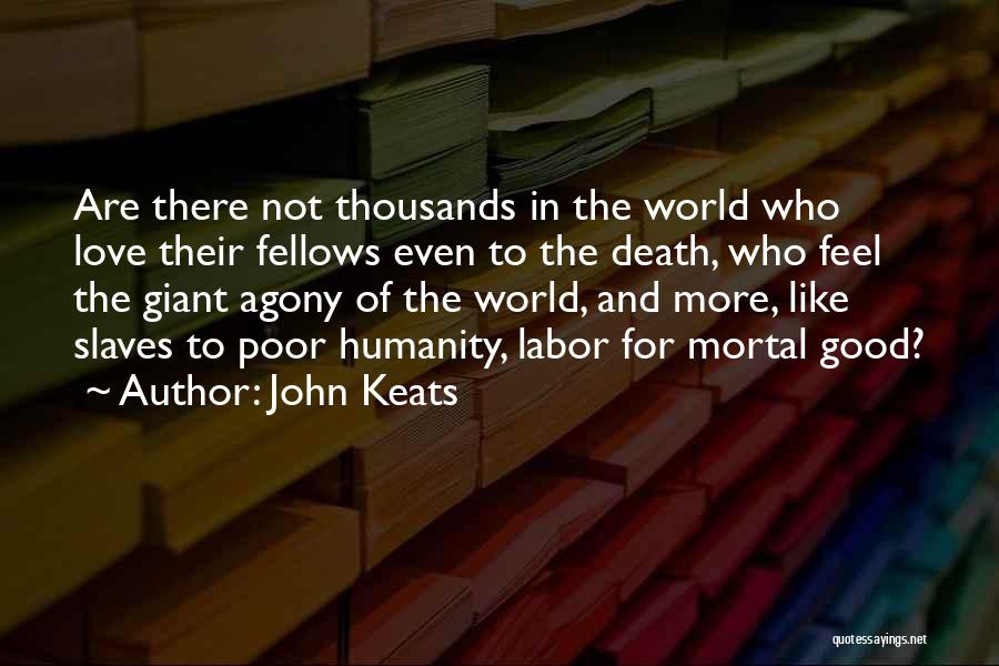 Agony Of Love Quotes By John Keats