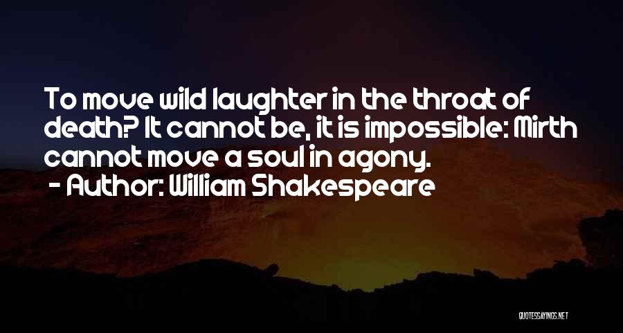 Agony Of Love Quotes By William Shakespeare