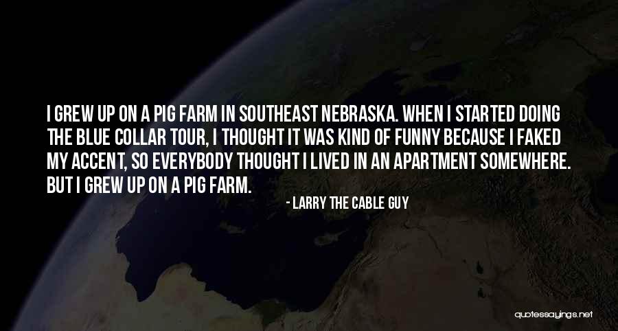 Agony Of The Feet Quotes By Larry The Cable Guy Agony Of The Feet Quotes By Larry The Cable Guy