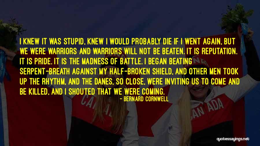 Agoraphobe Quotes By Bernard Cornwell Agoraphobe Quotes By Bernard Cornwell