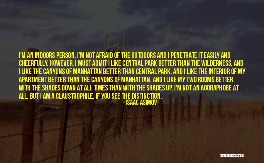 Agoraphobe Quotes By Isaac Asimov Agoraphobe Quotes By Isaac Asimov