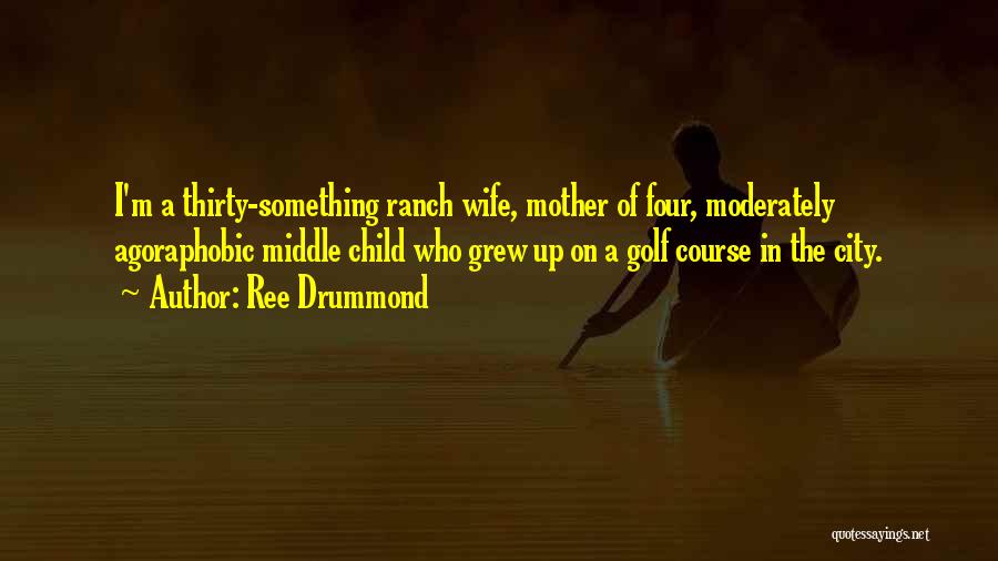 Agoraphobic Quotes By Ree Drummond Agoraphobic Quotes By Ree Drummond