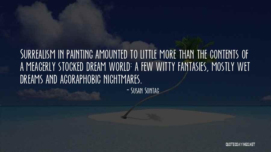 Agoraphobic Quotes By Susan Sontag