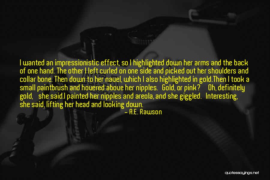 Agoritsas Quotes By A.E. Rawson Agoritsas Quotes By A.E. Rawson