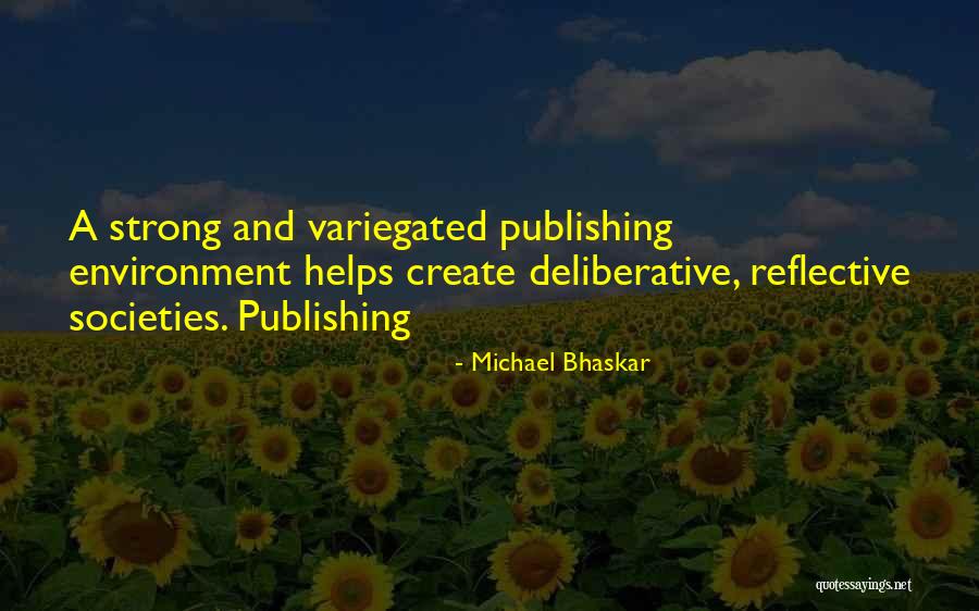 Agosin Quotes By Michael Bhaskar