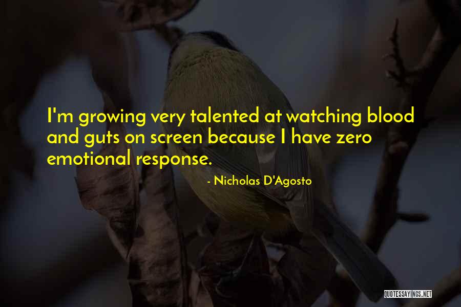 Agosto Quotes By Nicholas D'Agosto Agosto Quotes By Nicholas D'Agosto