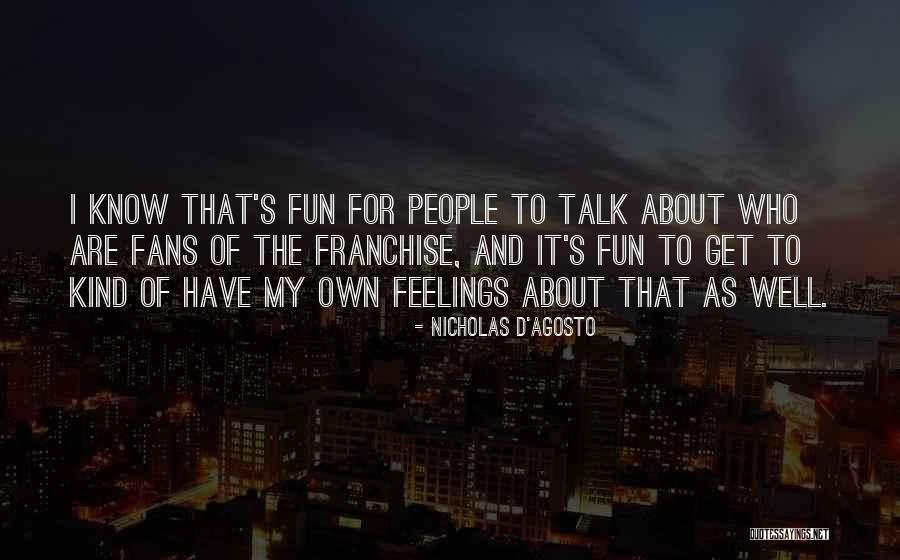Agosto Quotes By Nicholas D'Agosto Agosto Quotes By Nicholas D'Agosto