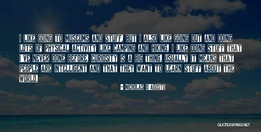 Agosto Quotes By Nicholas D'Agosto Agosto Quotes By Nicholas D'Agosto