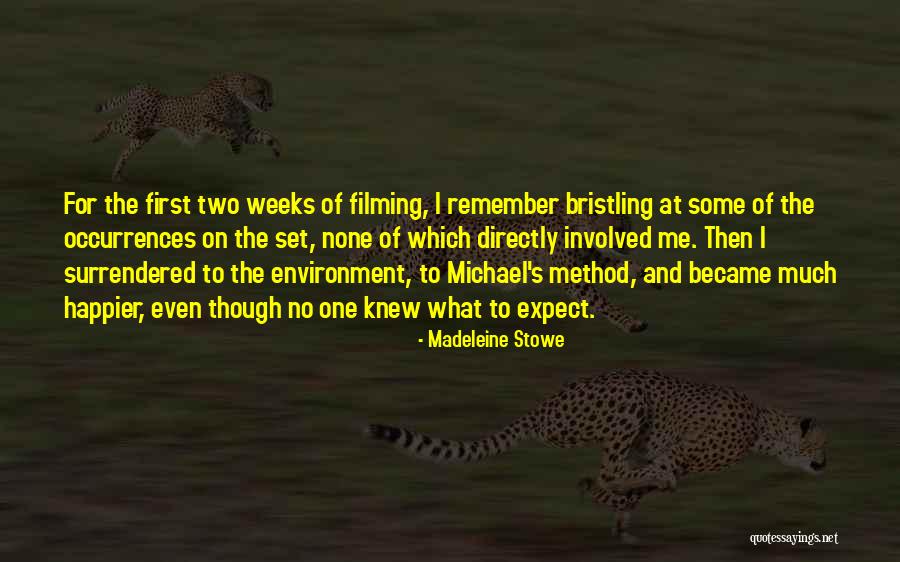 Agosto Signo Quotes By Madeleine Stowe Agosto Signo Quotes By Madeleine Stowe