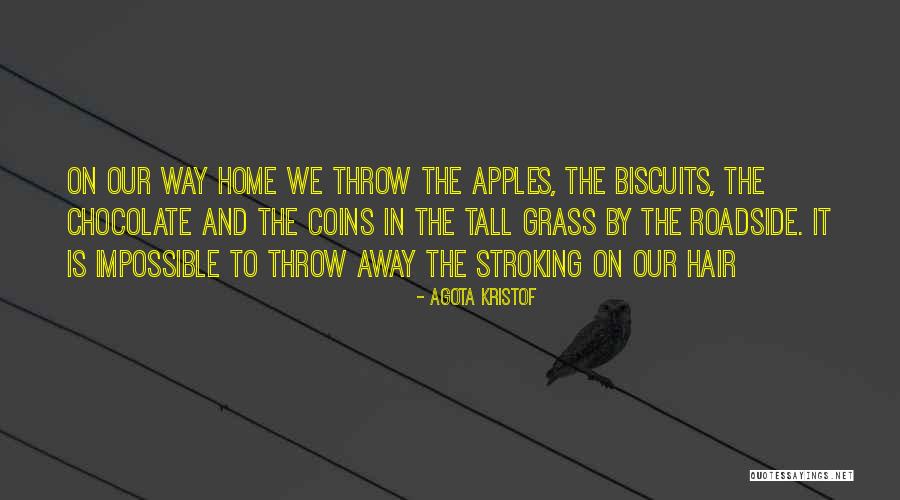 Agota Kristof Quotes 348222 Agota Kristof Quotes 348222