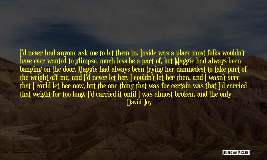 Agradante Quotes By David Joy Agradante Quotes By David Joy