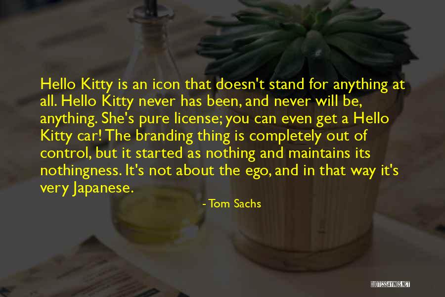 Agradante Quotes By Tom Sachs Agradante Quotes By Tom Sachs