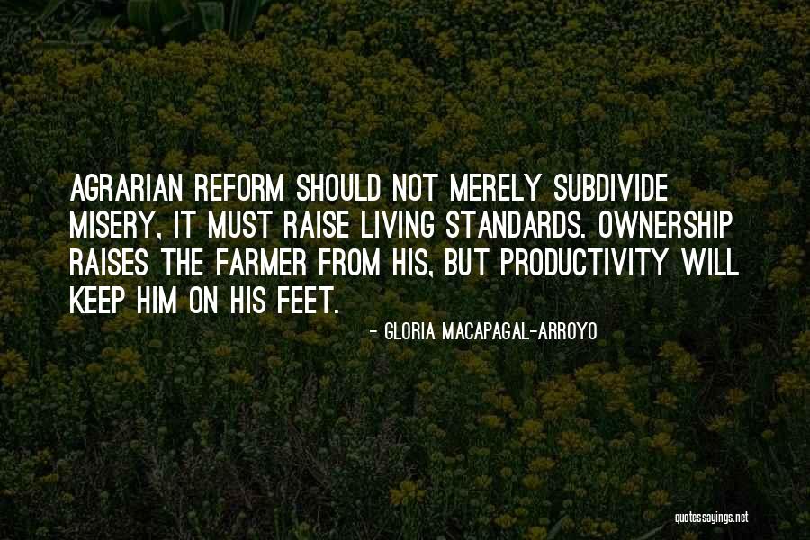 Agrarian Quotes By Gloria Macapagal-Arroyo Agrarian Quotes By Gloria Macapagal-Arroyo