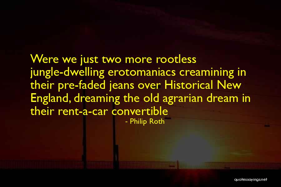 Agrarian Quotes By Philip Roth Agrarian Quotes By Philip Roth