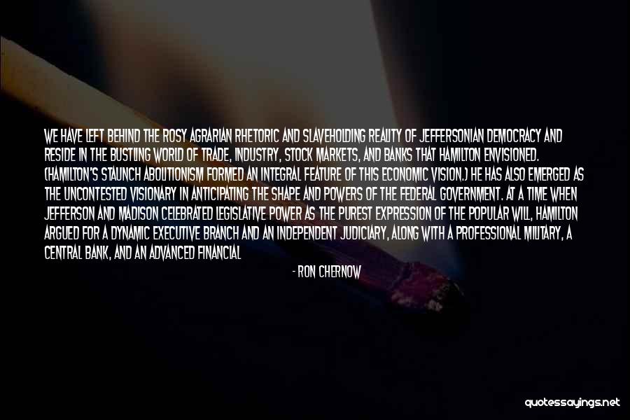 Agrarian Quotes By Ron Chernow Agrarian Quotes By Ron Chernow