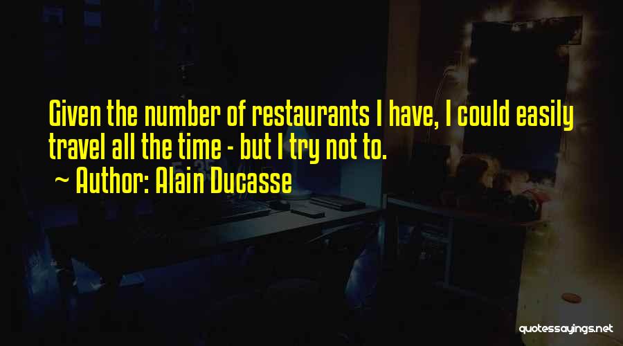 Agraris Artinya Quotes By Alain Ducasse