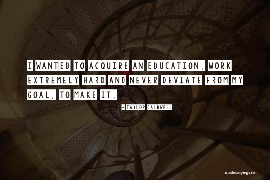 Agravat Quotes By Taylor Caldwell Agravat Quotes By Taylor Caldwell
