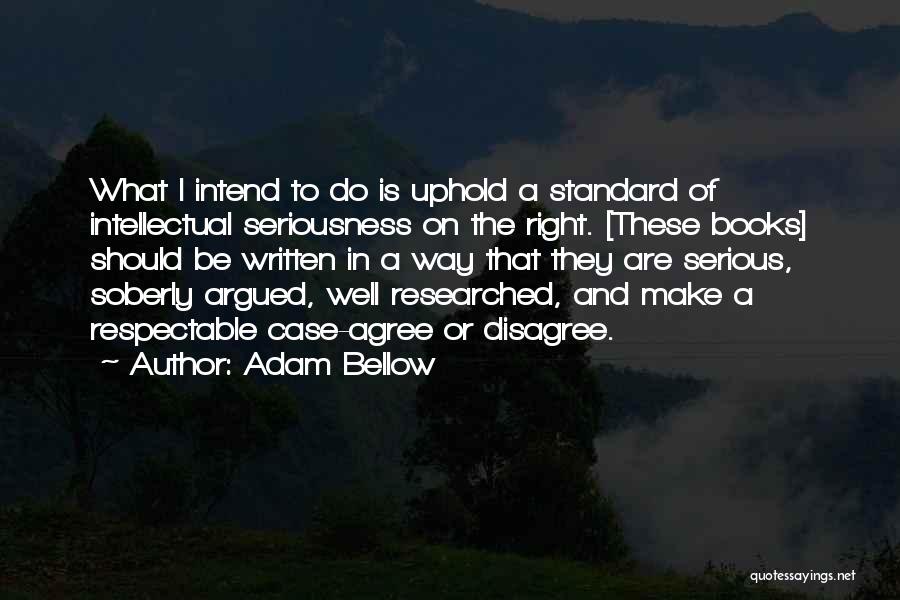 Agree Quotes By Adam Bellow