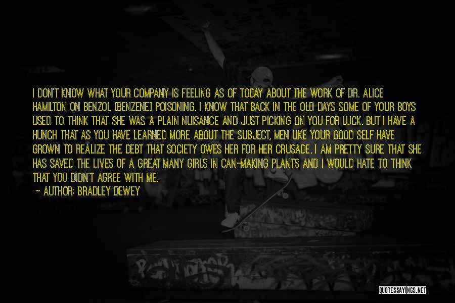 Agree Quotes By Bradley Dewey