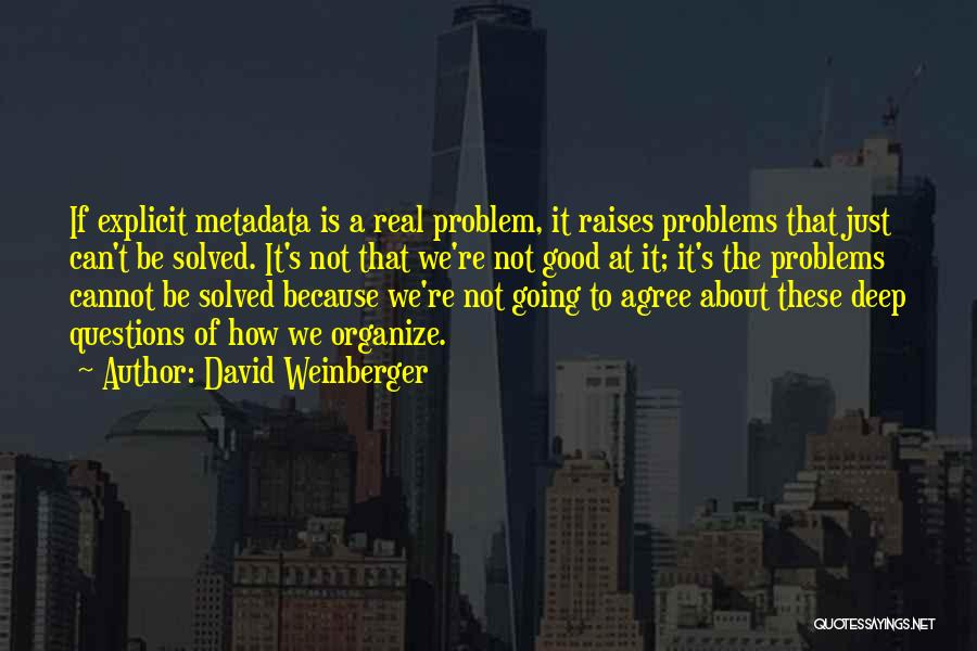 Agree Quotes By David Weinberger