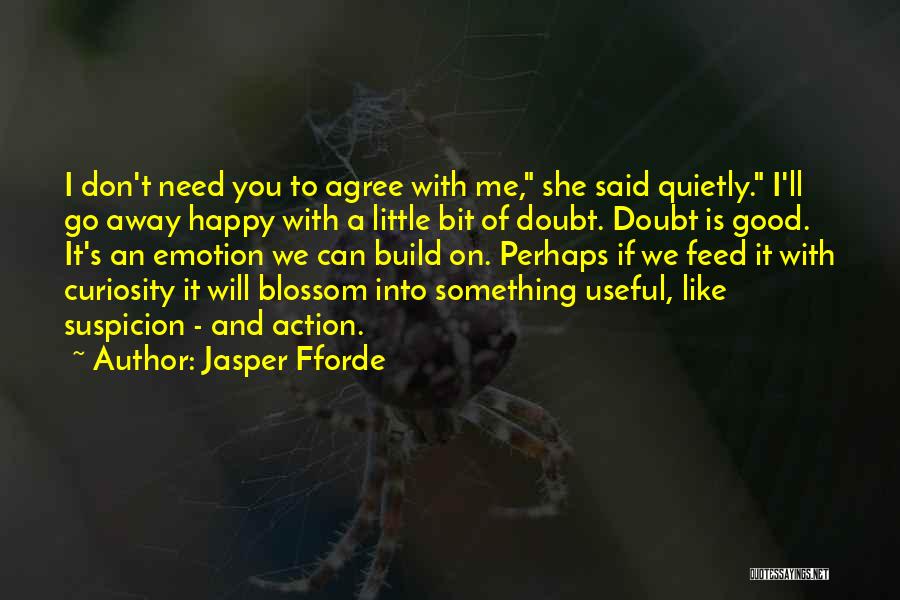 Agree Quotes By Jasper Fforde