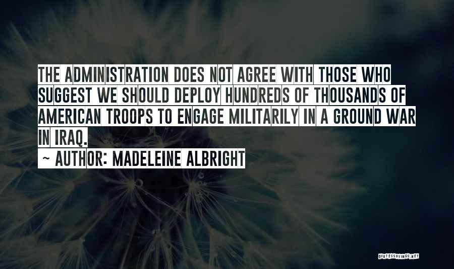 Agree Quotes By Madeleine Albright