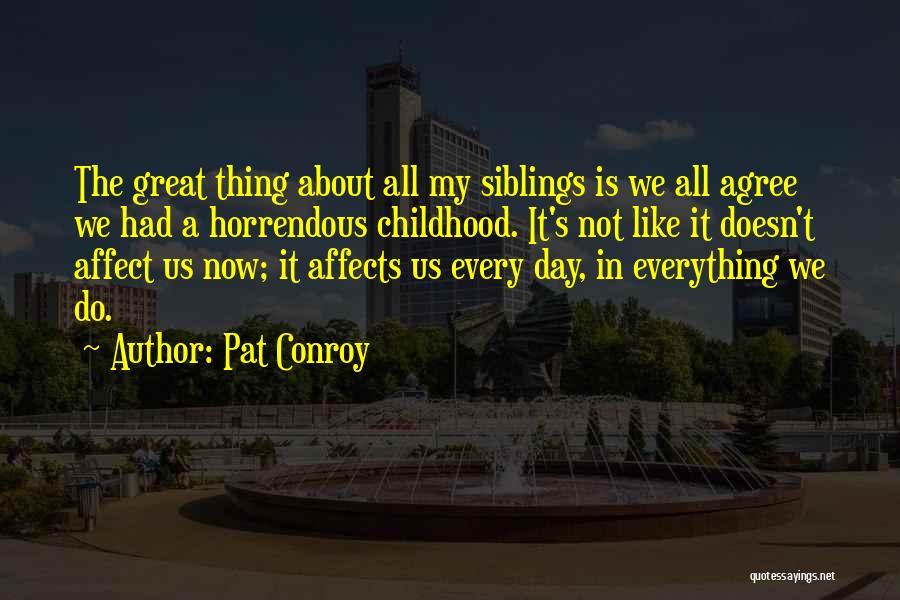 Agree Quotes By Pat Conroy