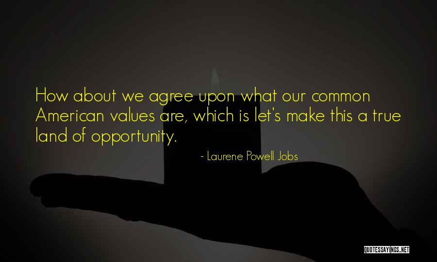 Agree Upon Quotes By Laurene Powell Jobs Agree Upon Quotes By Laurene Powell Jobs