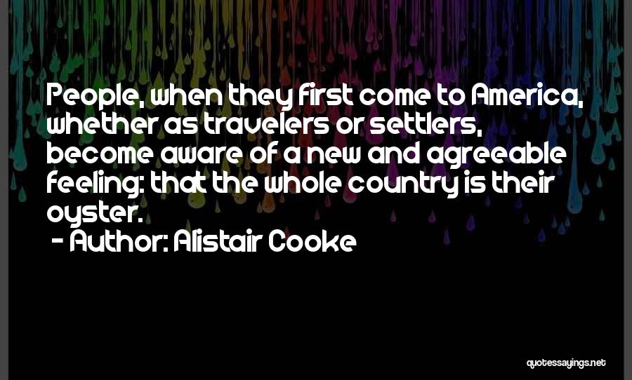 Agreeable Quotes By Alistair Cooke